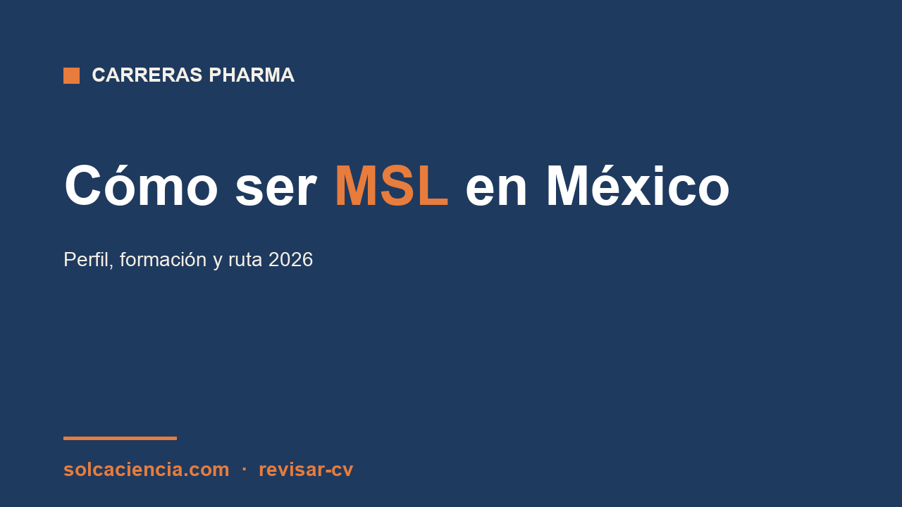 Cómo ser MSL en México: perfil, formación y ruta 2026