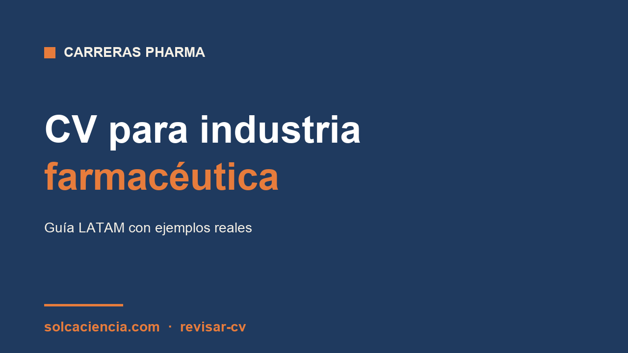 CV para industria farmacéutica: guía LATAM con ejemplos reales