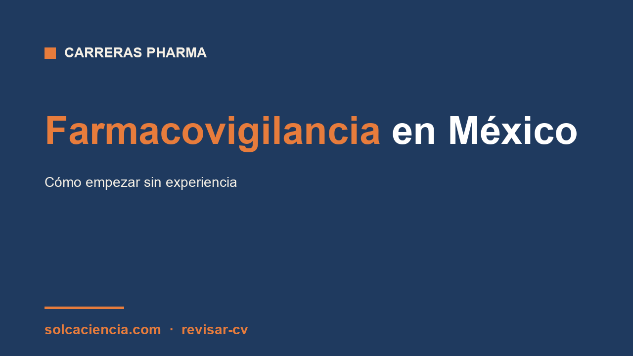 Farmacovigilancia en México: cómo empezar sin experiencia