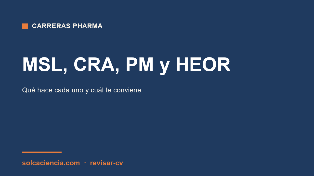 MSL, CRA, PM y HEOR: qué hace cada rol pharma y cuál te conviene